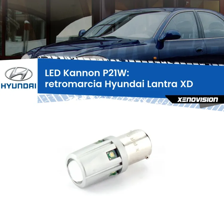 0 Retromarcia LED Hyundai Lantra XD 2000 - 2003: P21W Kannon <strong>LED per Retromarcia Hyundai Lantra XD 2000 - 2003.</strong>Lampadina P21W con una poderosa illuminazione frontale rafforzata da 5 potenti chip laterali.
