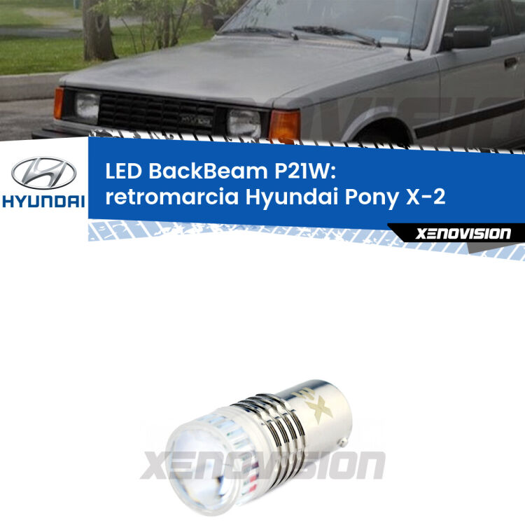 <strong>Retromarcia LED per Hyundai Pony</strong> X-2 1989 - 1995. Lampada <strong>P21W</strong> canbus. Illumina a giorno con questo straordinario cannone LED a luminosità estrema.
