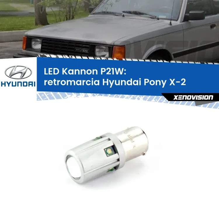 0 Retromarcia LED Hyundai Pony X-2 1989 - 1995: P21W Kannon <strong>LED per Retromarcia Hyundai Pony X-2 1989 - 1995.</strong>Lampadina P21W con una poderosa illuminazione frontale rafforzata da 5 potenti chip laterali.