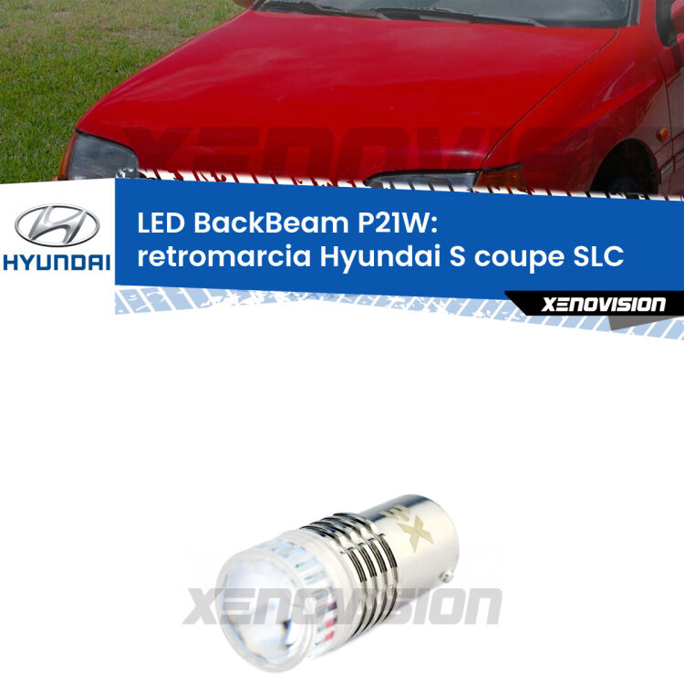 <strong>Retromarcia LED per Hyundai S coupe</strong> SLC 1990 - 1996. Lampada <strong>P21W</strong> canbus. Illumina a giorno con questo straordinario cannone LED a luminosità estrema.