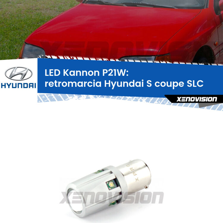 0 Retromarcia LED Hyundai S coupe SLC 1990 - 1996: P21W Kannon <strong>LED per Retromarcia Hyundai S coupe SLC 1990 - 1996.</strong>Lampadina P21W con una poderosa illuminazione frontale rafforzata da 5 potenti chip laterali.