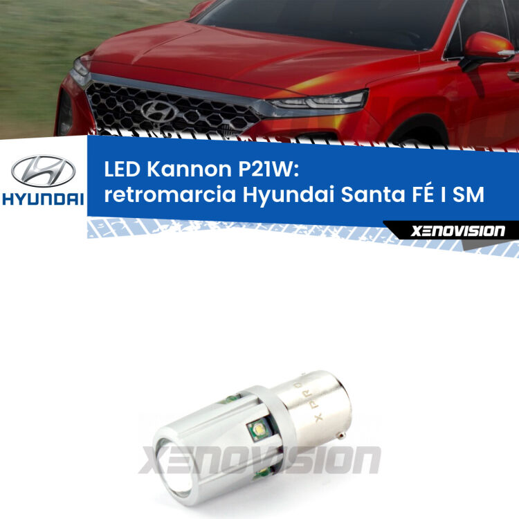 0 Retromarcia LED Hyundai Santa FÉ I SM 2001 - 2012: P21W Kannon <strong>LED per Retromarcia Hyundai Santa FÉ I SM 2001 - 2012.</strong>Lampadina P21W con una poderosa illuminazione frontale rafforzata da 5 potenti chip laterali.