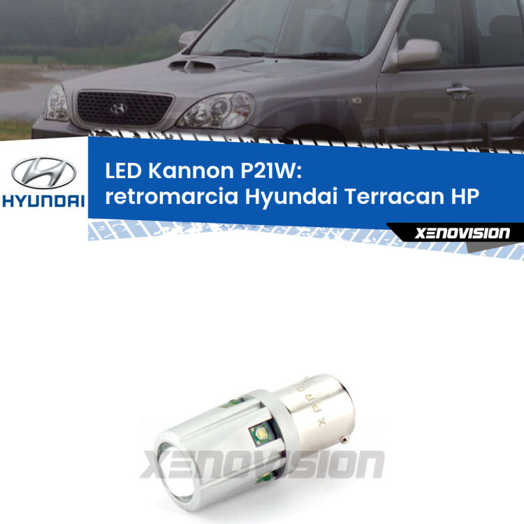 0 Retromarcia LED Hyundai Terracan HP 2001 - 2006: P21W Kannon <strong>LED per Retromarcia Hyundai Terracan HP 2001 - 2006.</strong>Lampadina P21W con una poderosa illuminazione frontale rafforzata da 5 potenti chip laterali.