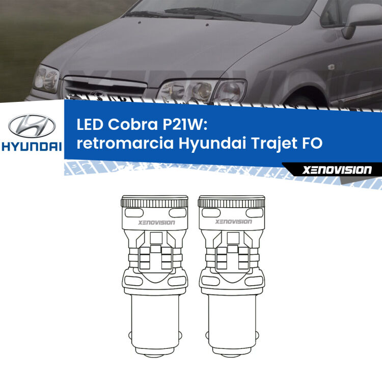 0 Retromarcia LED Hyundai Trajet FO 2000 - 2008: P21W Cobra <strong>Retromarcia LED no-spie per Hyundai Trajet</strong> FO 2000 - 2008. Coppia lampade <strong>P21W</strong> modello Cobra super-canbus, raffreddate a ventola.