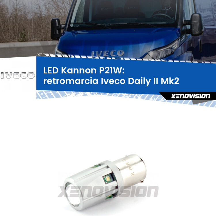 <strong>LED per Retromarcia Iveco Daily II Mk2 2006 - 2011.</strong>Lampadina P21W con una poderosa illuminazione frontale rafforzata da 5 potenti chip laterali.