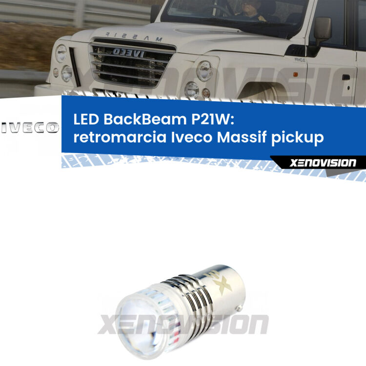 <strong>Retromarcia LED per Iveco Massif pickup</strong>  2008 - 2011. Lampada <strong>P21W</strong> canbus. Illumina a giorno con questo straordinario cannone LED a luminosità estrema.