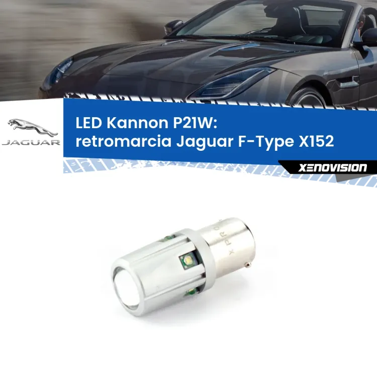 0 Retromarcia LED Jaguar F-Type X152 2013 in poi: P21W Kannon <strong>LED per Retromarcia Jaguar F-Type X152 2013 in poi.</strong>Lampadina P21W con una poderosa illuminazione frontale rafforzata da 5 potenti chip laterali.