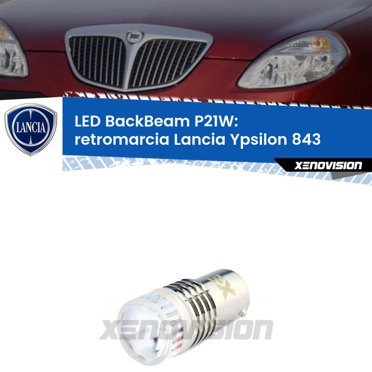<strong>Retromarcia LED per Lancia Ypsilon</strong> 843 2003 - 2011. Lampada <strong>P21W</strong> canbus. Illumina a giorno con questo straordinario cannone LED a luminosità estrema.