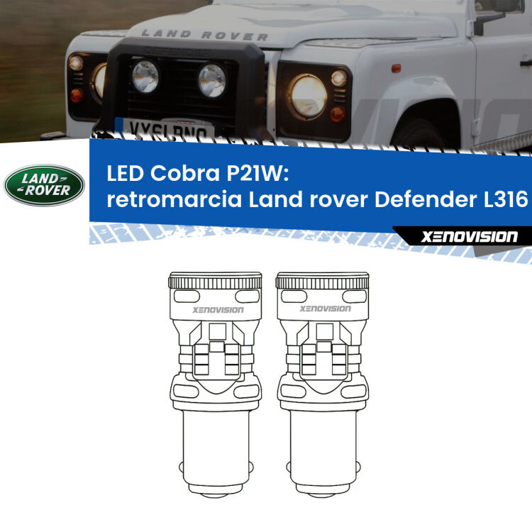 0 Retromarcia LED Land rover Defender L316 1998 - 2016: P21W Cobra <strong>Retromarcia LED no-spie per Land rover Defender</strong> L316 1998 - 2016. Coppia lampade <strong>P21W</strong> modello Cobra super-canbus, raffreddate a ventola.