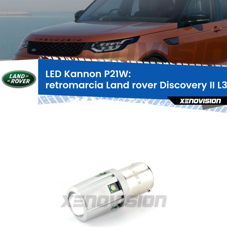 <strong>LED per Retromarcia Land rover Discovery II L318 1998 - 2004.</strong>Lampadina P21W con una poderosa illuminazione frontale rafforzata da 5 potenti chip laterali.