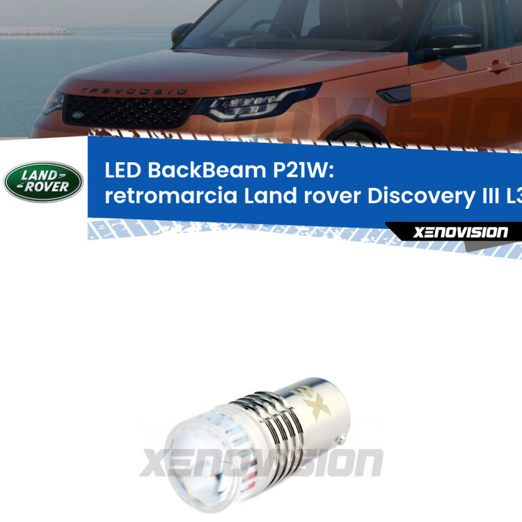 <strong>Retromarcia LED per Land rover Discovery III</strong> L319 2004 - 2009. Lampada <strong>P21W</strong> canbus. Illumina a giorno con questo straordinario cannone LED a luminosità estrema.