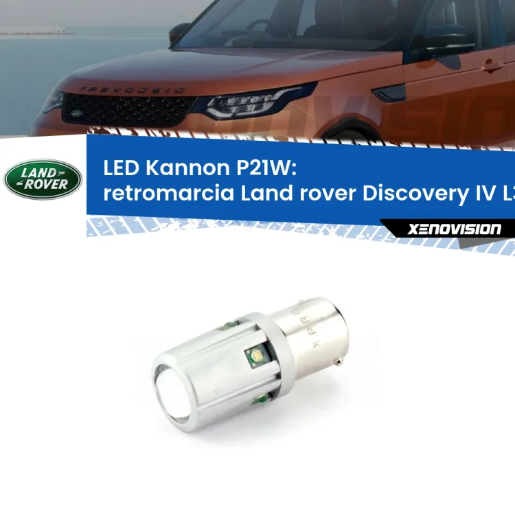 0 Retromarcia LED Land rover Discovery IV L319 2009 - 2015: P21W Kannon <strong>LED per Retromarcia Land rover Discovery IV L319 2009 - 2015.</strong>Lampadina P21W con una poderosa illuminazione frontale rafforzata da 5 potenti chip laterali.