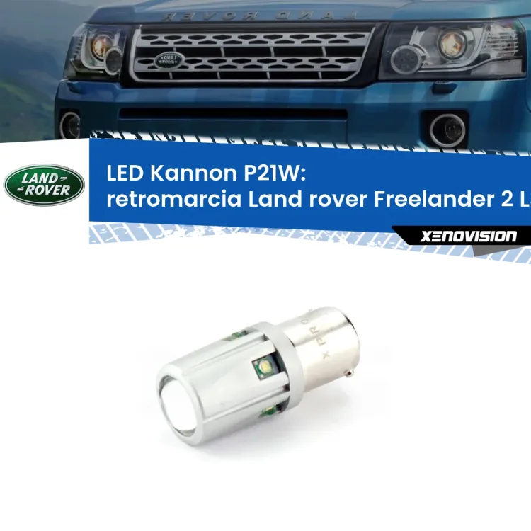 0 Retromarcia LED Land rover Freelander 2 L359 2006 - 2012: P21W Kannon <strong>LED per Retromarcia Land rover Freelander 2 L359 2006 - 2012.</strong>Lampadina P21W con una poderosa illuminazione frontale rafforzata da 5 potenti chip laterali.