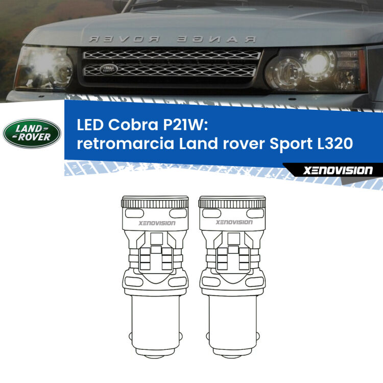 0 Retromarcia LED Land rover Sport L320 2005 - 2013: P21W Cobra <strong>Retromarcia LED no-spie per Land rover Sport</strong> L320 2005 - 2013. Coppia lampade <strong>P21W</strong> modello Cobra super-canbus, raffreddate a ventola.