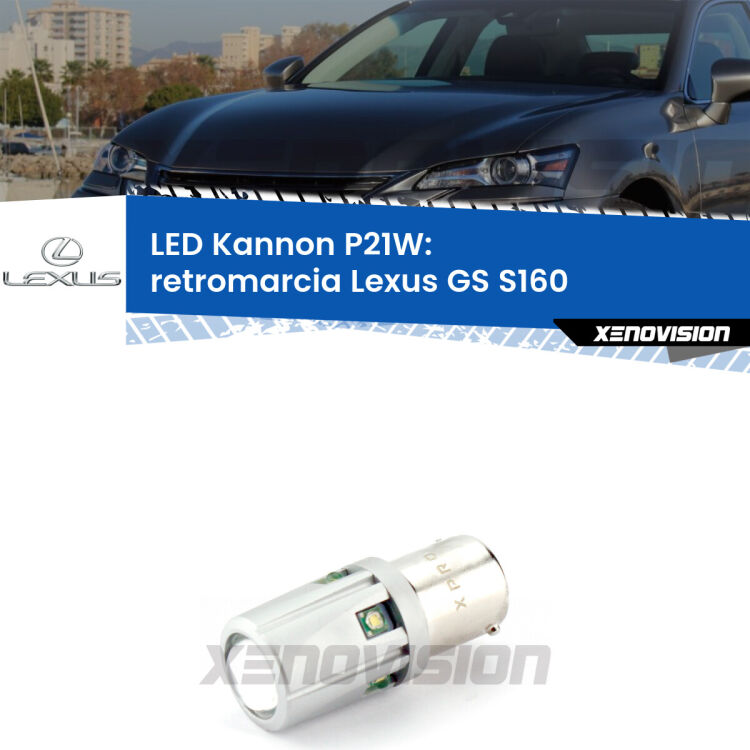 <strong>LED per Retromarcia Lexus GS S160 1997 - 2005.</strong>Lampadina P21W con una poderosa illuminazione frontale rafforzata da 5 potenti chip laterali.