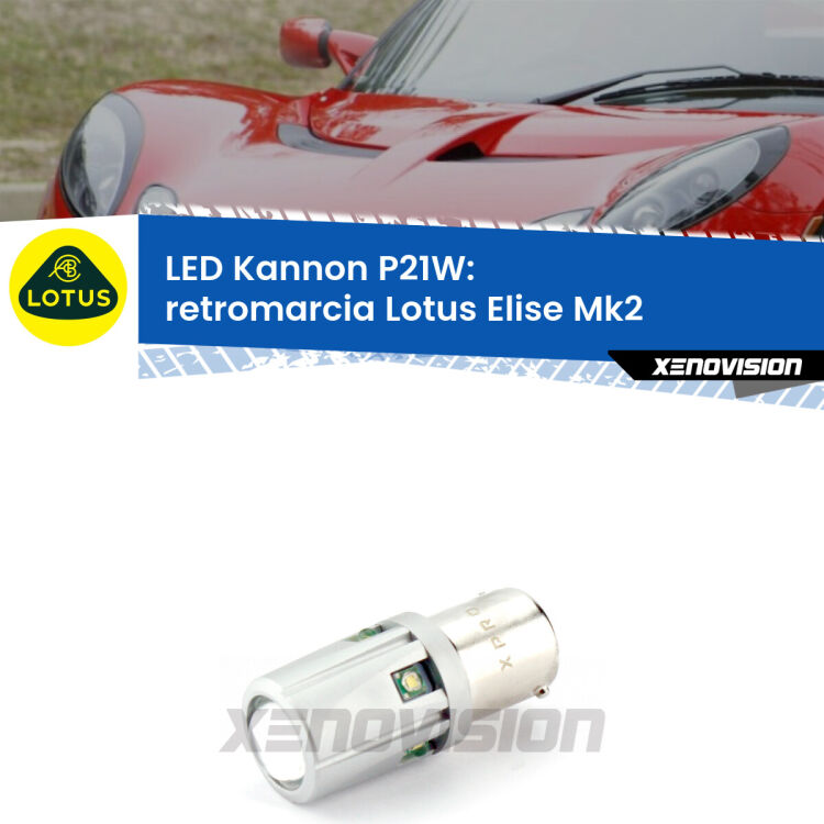 <strong>LED per Retromarcia Lotus Elise Mk2 2000 - 2009.</strong>Lampadina P21W con una poderosa illuminazione frontale rafforzata da 5 potenti chip laterali.