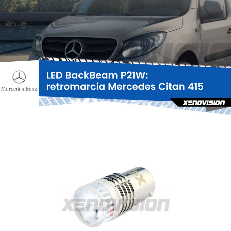 <strong>Retromarcia LED per Mercedes Citan</strong> 415 2012 in poi. Lampada <strong>P21W</strong> canbus. Illumina a giorno con questo straordinario cannone LED a luminosità estrema.