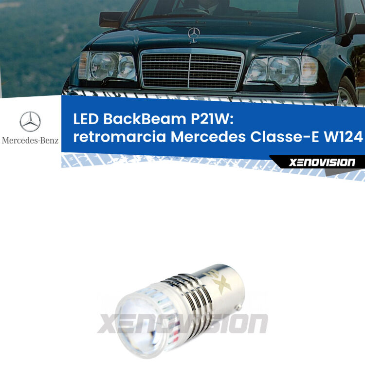 <strong>Retromarcia LED per Mercedes Classe-E</strong> W124 1993 - 1995. Lampada <strong>P21W</strong> canbus. Illumina a giorno con questo straordinario cannone LED a luminosità estrema.