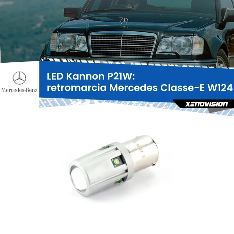 0 Retromarcia LED Mercedes Classe-E W124 1993 - 1995: P21W Kannon <strong>LED per Retromarcia Mercedes Classe-E W124 1993 - 1995.</strong>Lampadina P21W con una poderosa illuminazione frontale rafforzata da 5 potenti chip laterali.