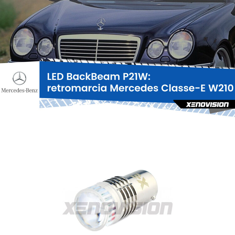 <strong>Retromarcia LED per Mercedes Classe-E</strong> W210 1995 - 2002. Lampada <strong>P21W</strong> canbus. Illumina a giorno con questo straordinario cannone LED a luminosità estrema.