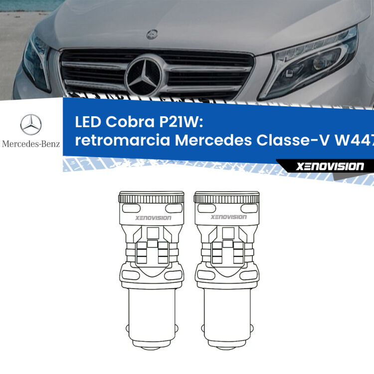 0 Retromarcia LED Mercedes Classe-V W447 prima serie: P21W Cobra <strong>Retromarcia LED no-spie per Mercedes Classe-V</strong> W447 prima serie. Coppia lampade <strong>P21W</strong> modello Cobra super-canbus, raffreddate a ventola.