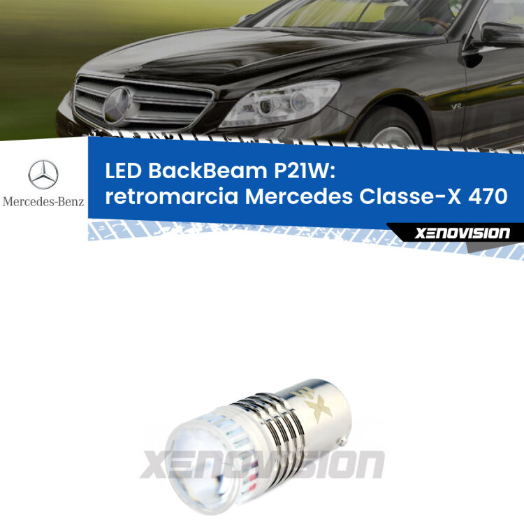 <strong>Retromarcia LED per Mercedes Classe-X</strong> 470 2017 in poi. Lampada <strong>P21W</strong> canbus. Illumina a giorno con questo straordinario cannone LED a luminosità estrema.
