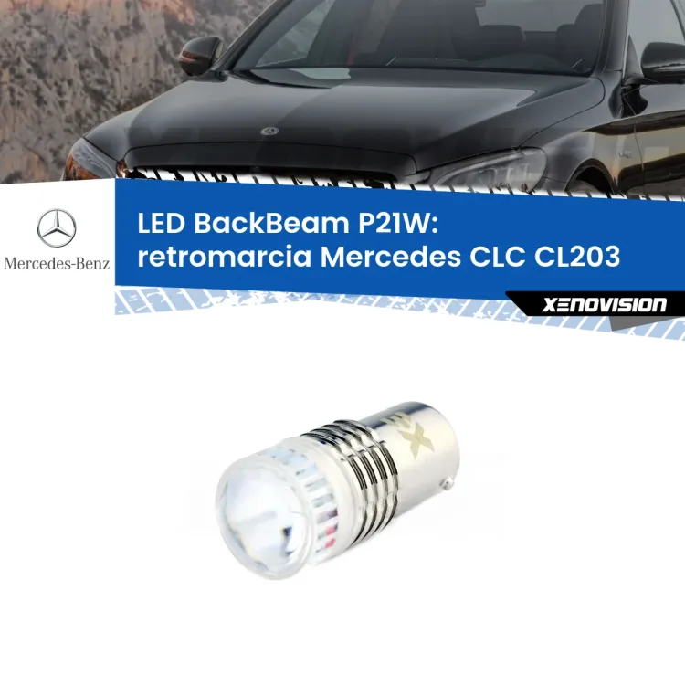 0 Retromarcia LED Mercedes CLC CL203 2008 - 2011: P21W BackBeam <strong>Retromarcia LED per Mercedes CLC</strong> CL203 2008 - 2011. Lampada <strong>P21W</strong> canbus. Illumina a giorno con questo straordinario cannone LED a luminosità estrema.