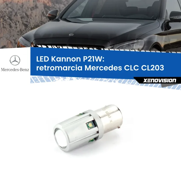 0 Retromarcia LED Mercedes CLC CL203 2008 - 2011: P21W Kannon <strong>LED per Retromarcia Mercedes CLC CL203 2008 - 2011.</strong>Lampadina P21W con una poderosa illuminazione frontale rafforzata da 5 potenti chip laterali.