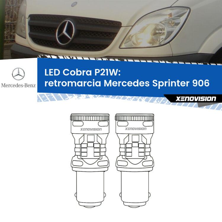 0 Retromarcia LED Mercedes Sprinter 906 2006 - 2018: P21W Cobra <strong>Retromarcia LED no-spie per Mercedes Sprinter</strong> 906 2006 - 2018. Coppia lampade <strong>P21W</strong> modello Cobra super-canbus, raffreddate a ventola.