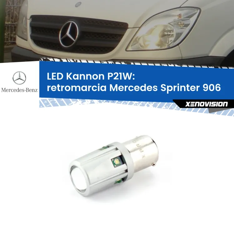 0 Retromarcia LED Mercedes Sprinter 906 2006 - 2018: P21W Kannon <strong>LED per Retromarcia Mercedes Sprinter 906 2006 - 2018.</strong>Lampadina P21W con una poderosa illuminazione frontale rafforzata da 5 potenti chip laterali.