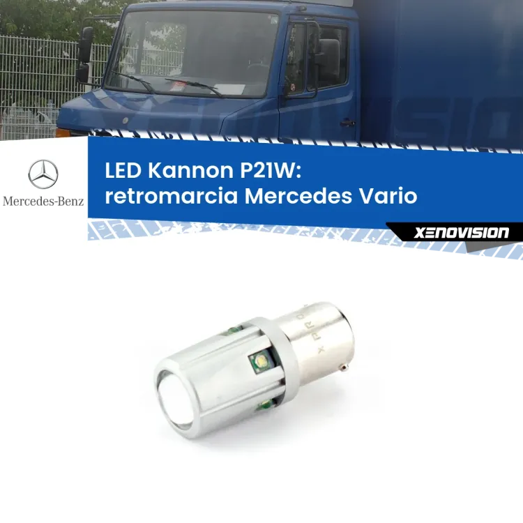 0 Retromarcia LED Mercedes Vario  1996 - 2013: P21W Kannon <strong>LED per Retromarcia Mercedes Vario  1996 - 2013.</strong>Lampadina P21W con una poderosa illuminazione frontale rafforzata da 5 potenti chip laterali.