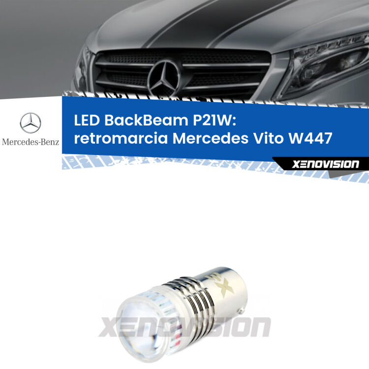 <strong>Retromarcia LED per Mercedes Vito</strong> W447 prima serie. Lampada <strong>P21W</strong> canbus. Illumina a giorno con questo straordinario cannone LED a luminosità estrema.