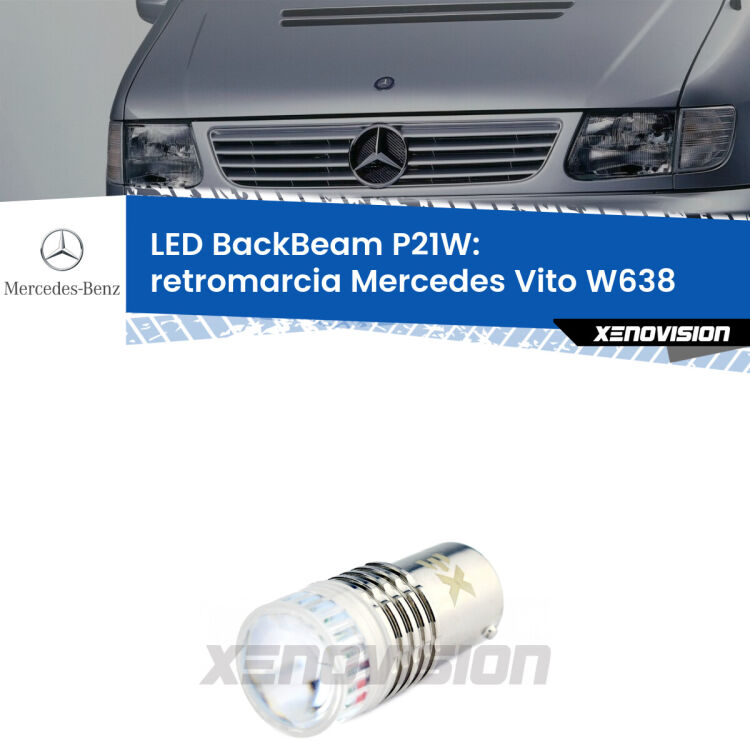 <strong>Retromarcia LED per Mercedes Vito</strong> W638 1996 - 2003. Lampada <strong>P21W</strong> canbus. Illumina a giorno con questo straordinario cannone LED a luminosità estrema.