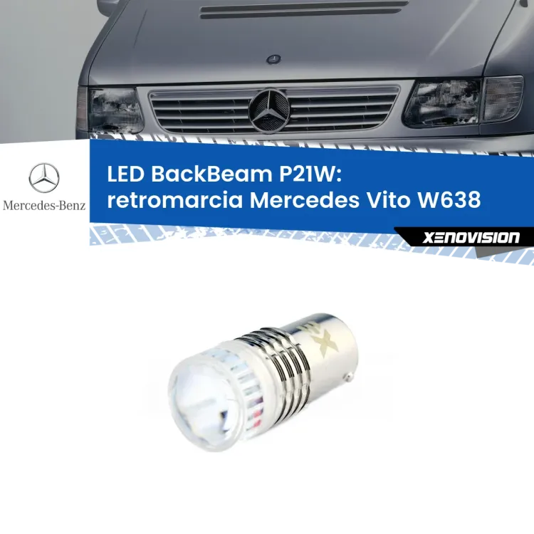0 Retromarcia LED Mercedes Vito W638 1996 - 2003: P21W BackBeam <strong>Retromarcia LED per Mercedes Vito</strong> W638 1996 - 2003. Lampada <strong>P21W</strong> canbus. Illumina a giorno con questo straordinario cannone LED a luminosità estrema.