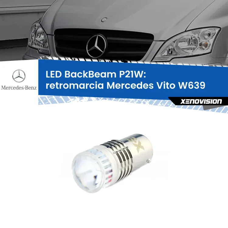 0 Retromarcia LED Mercedes Vito W639 2003 - 2012: P21W BackBeam <strong>Retromarcia LED per Mercedes Vito</strong> W639 2003 - 2012. Lampada <strong>P21W</strong> canbus. Illumina a giorno con questo straordinario cannone LED a luminosità estrema.