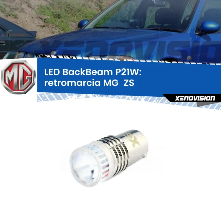 0 Retromarcia LED MG  ZS  2001 - 2005: P21W BackBeam <strong>Retromarcia LED per MG  ZS</strong>  2001 - 2005. Lampada <strong>P21W</strong> canbus. Illumina a giorno con questo straordinario cannone LED a luminosità estrema.