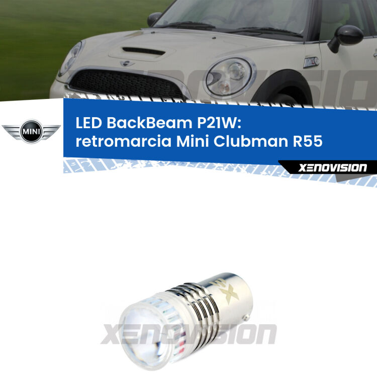 <strong>Retromarcia LED per Mini Clubman</strong> R55 2007 - 2015. Lampada <strong>P21W</strong> canbus. Illumina a giorno con questo straordinario cannone LED a luminosità estrema.
