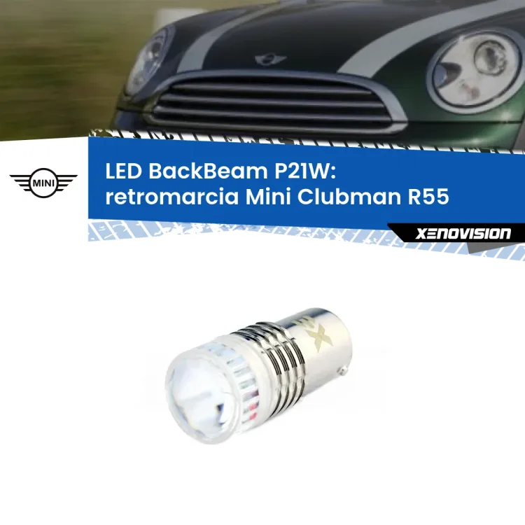 0 Retromarcia LED Mini Clubman R55 2007 - 2015: P21W BackBeam <strong>Retromarcia LED per Mini Clubman</strong> R55 2007 - 2015. Lampada <strong>P21W</strong> canbus. Illumina a giorno con questo straordinario cannone LED a luminosità estrema.