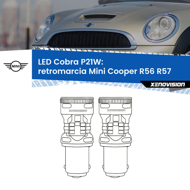 0 Retromarcia LED Mini Cooper R56 R57 2006 - 2010: P21W Cobra <strong>Retromarcia LED no-spie per Mini Cooper</strong> R56 R57 2006 - 2010. Coppia lampade <strong>P21W</strong> modello Cobra super-canbus, raffreddate a ventola.