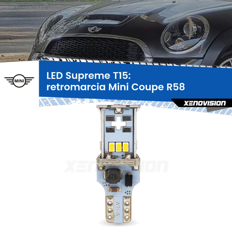 0 Retromarcia LED Mini Coupe R58 2011 - 2015: T15 Supreme <strong>LED retromarcia per Mini Coupe</strong> R58 2011 - 2015. 15 Chip CREE 3535, sviluppa un'incredibile potenza. Qualità Massima. Oltre 6W reali di pura potenza.
