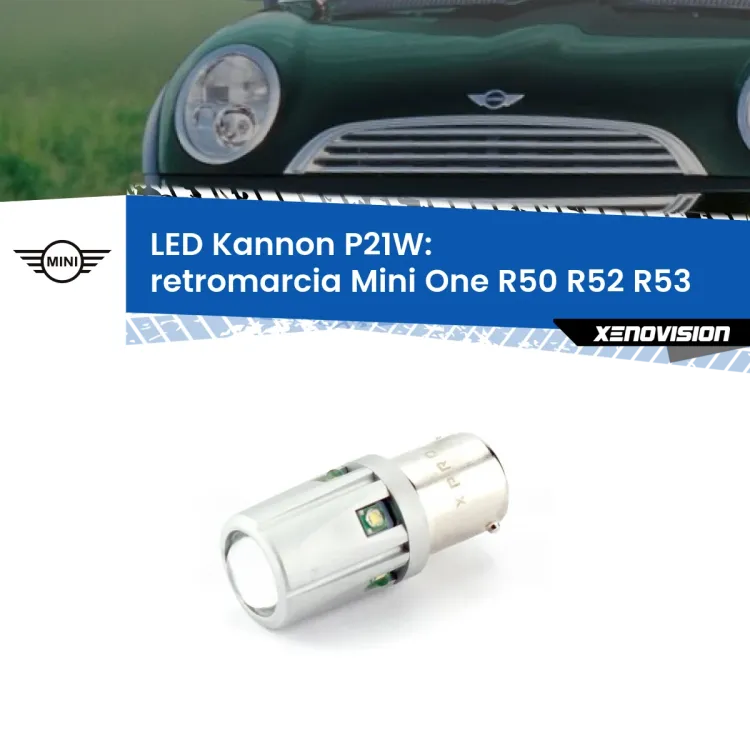 0 Retromarcia LED Mini One R50 R52 R53 2001 - 2004: P21W Kannon <strong>LED per Retromarcia Mini One R50 R52 R53 2001 - 2004.</strong>Lampadina P21W con una poderosa illuminazione frontale rafforzata da 5 potenti chip laterali.