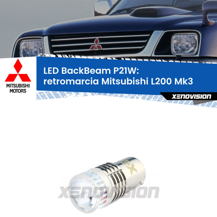 <strong>Retromarcia LED per Mitsubishi L200</strong> Mk3 1996 - 2005. Lampada <strong>P21W</strong> canbus. Illumina a giorno con questo straordinario cannone LED a luminosità estrema.