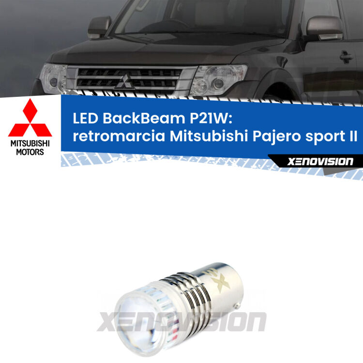 <strong>Retromarcia LED per Mitsubishi Pajero sport II</strong>  2008 - 2015. Lampada <strong>P21W</strong> canbus. Illumina a giorno con questo straordinario cannone LED a luminosità estrema.
