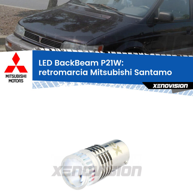 <strong>Retromarcia LED per Mitsubishi Santamo</strong>  1999 - 2004. Lampada <strong>P21W</strong> canbus. Illumina a giorno con questo straordinario cannone LED a luminosità estrema.
