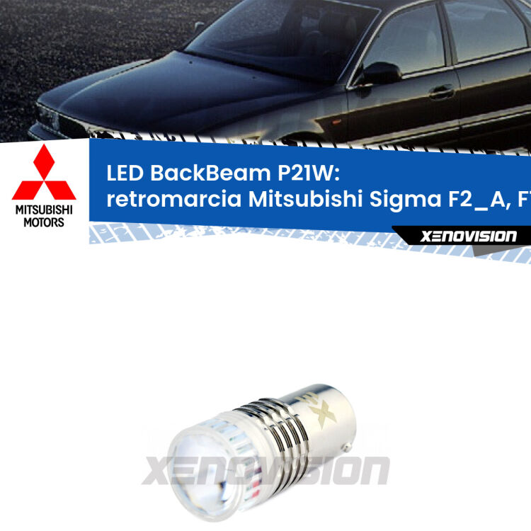 <strong>Retromarcia LED per Mitsubishi Sigma</strong> F2_A, F1_A 1990 - 1996. Lampada <strong>P21W</strong> canbus. Illumina a giorno con questo straordinario cannone LED a luminosità estrema.