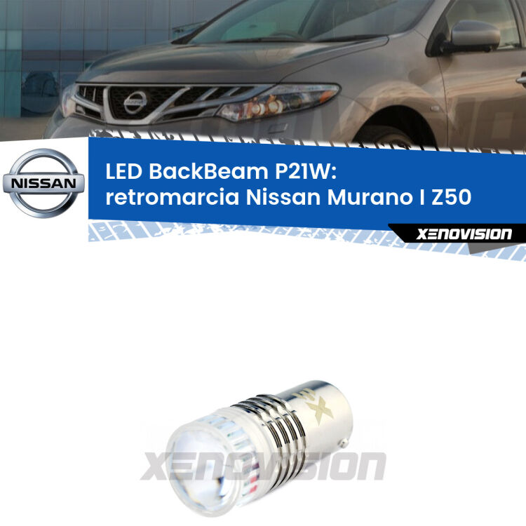 <strong>Retromarcia LED per Nissan Murano I</strong> Z50 2003 - 2008. Lampada <strong>P21W</strong> canbus. Illumina a giorno con questo straordinario cannone LED a luminosità estrema.