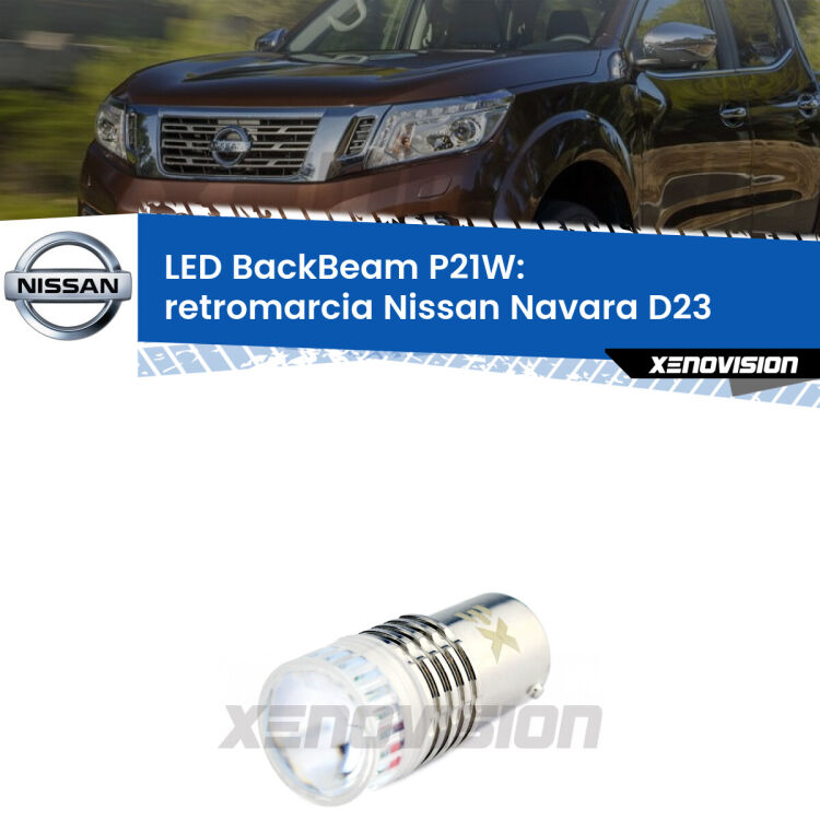 <strong>Retromarcia LED per Nissan Navara</strong> D23 2014 in poi. Lampada <strong>P21W</strong> canbus. Illumina a giorno con questo straordinario cannone LED a luminosità estrema.
