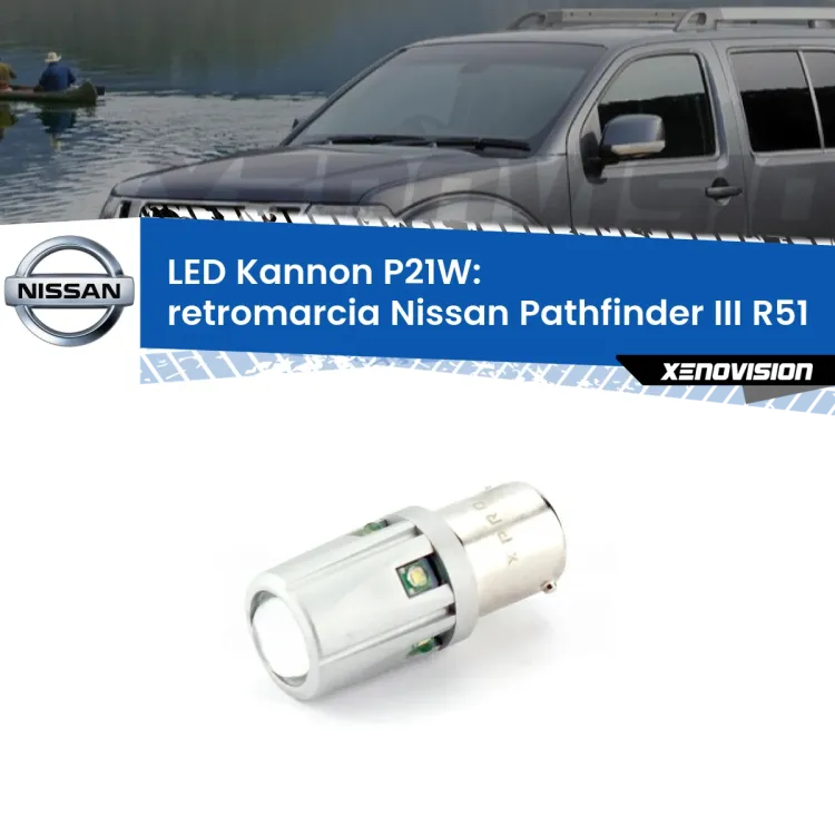 0 Retromarcia LED Nissan Pathfinder III R51 2005 - 2011: P21W Kannon <strong>LED per Retromarcia Nissan Pathfinder III R51 2005 - 2011.</strong>Lampadina P21W con una poderosa illuminazione frontale rafforzata da 5 potenti chip laterali.