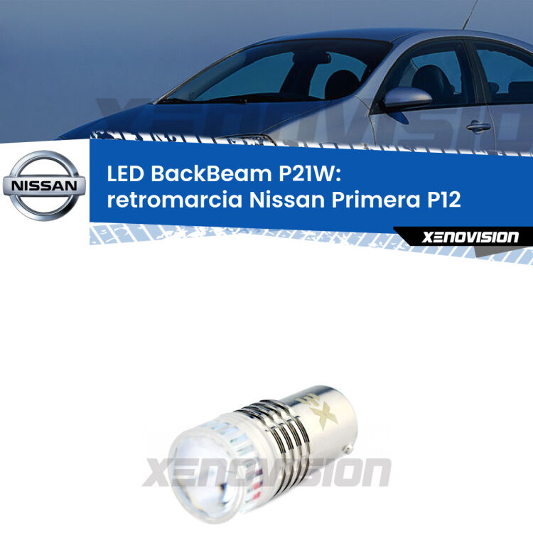 <strong>Retromarcia LED per Nissan Primera</strong> P12 2002 - 2008. Lampada <strong>P21W</strong> canbus. Illumina a giorno con questo straordinario cannone LED a luminosità estrema.