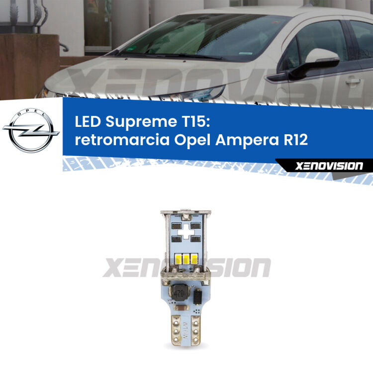 <strong>LED retromarcia per Opel Ampera</strong> R12 2011 - 2015. 15 Chip CREE 3535, sviluppa un'incredibile potenza. Qualità Massima. Oltre 6W reali di pura potenza.
